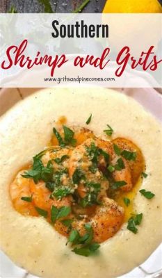  Shrimp & Grits: Un incontro cremoso di sapori del sud incontra l'esplosione di gusto dei frutti di mare!